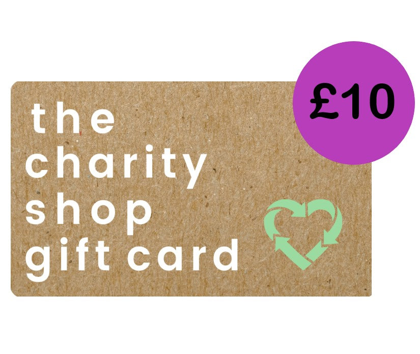 The Charity Shop Gift Card - £10