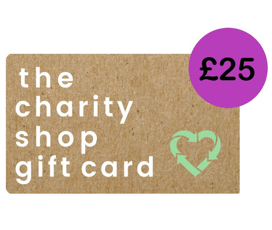 The Charity Shop Gift Card - £25