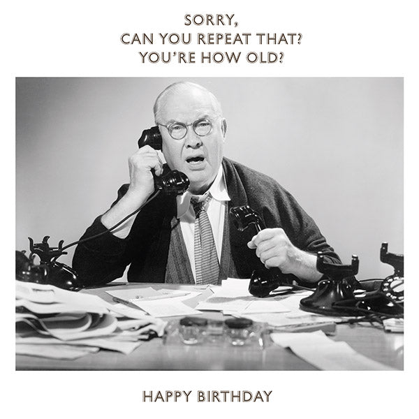 Happy Birthday - You're How Old?