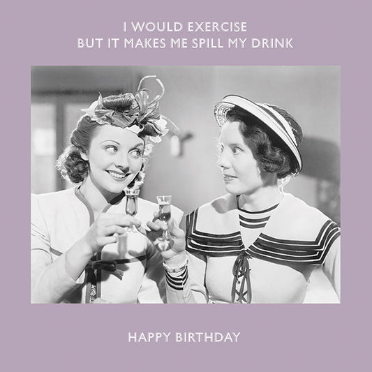 Happy Birthday - Avoiding Exercise